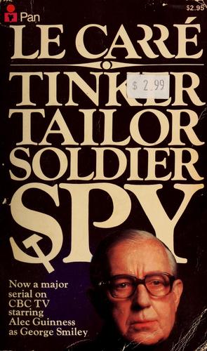 John le Carré: Tinker Tailor Soldier Spy (1975, Pan Books, Pan Macmillan)