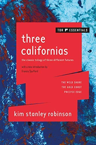 Kim Stanley Robinson: Three Californias (2020, Doherty Associates, LLC, Tom)