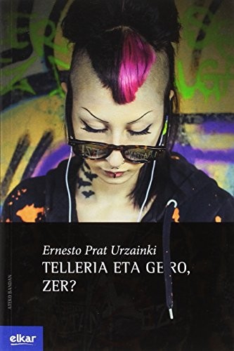 Telleria eta gero, zer? (Paperback, Euskara language, 2017, Elkar)