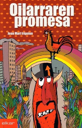 Oilarraren promesa (Paperback, 2003, Elkar)