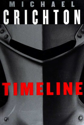 Michael Crichton: Timeline (Hardcover, 1999, Alfred A. Knopf)