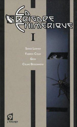 Serge Lehman, Fabrice Colin: La Brigade chimérique 1 (French language, 2009, L'Atalante)