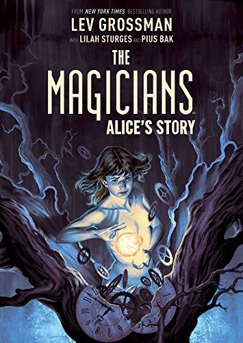 Lilah Sturges, Lev Grossman, Lilah Sturges, Pius Bak: The Magicians (Paperback, 2020, Archaia)