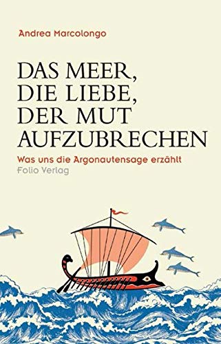 Das Meer, die Liebe, der Mut aufzubrechen (EBook, Deutsch language, Folio Verlag)