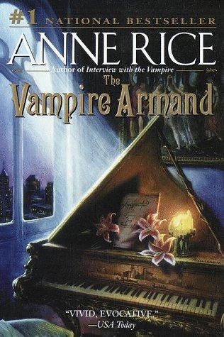 Anne Rice: The Vampire Armand (Rice, Anne, Vampire Chronicles.) (Paperback, 1999, Ballantine Books)