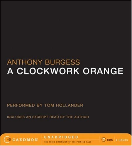 Anthony Burgess: A Clockwork Orange CD (AudiobookFormat, 2007, Caedmon, HarperCollins)