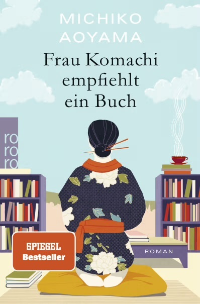 Michiko Aoyama, 青山美智子: Frau Komachi empfiehlt ein Buch (EBook, German language, 2023, Rowohlt Verlag)