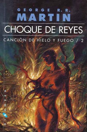 George R.R. Martin: Choque de reyes (2013, Gigamesh)