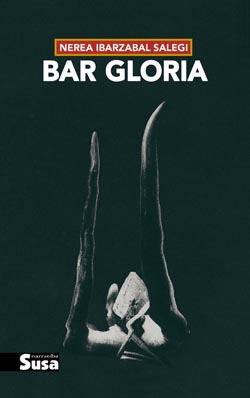 Nerea Ibarzabal Salegi: Bar Gloria (EBook, Euskara language)