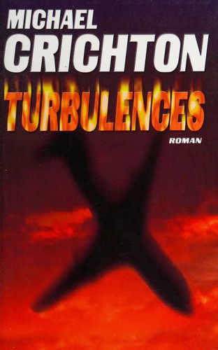 Michael Crichton, Michael Crichton: Turbulences (Paperback, French language, 2001, Éd. de la Seine)