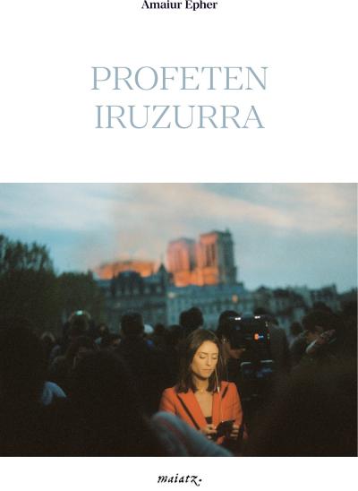 Amaiur Epher: Profeten iruzurra (Paperback, Euskara language, 2021, Maiatz)