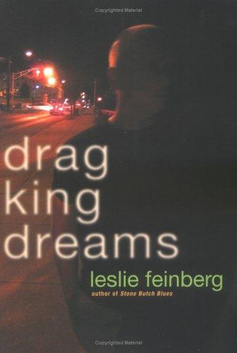 Leslie Feinberg: Drag King Dreams (Paperback, 2006, Seal Press)