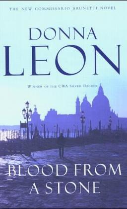 Donna Leon: Blood from a Stone (2005, William Heinemann)