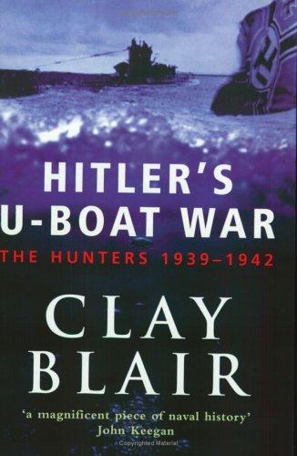 Clay Blair: Hitler's U-boat War (Paperback, 2000, Weidenfeld Military, Orion Publishing Group, Limited)