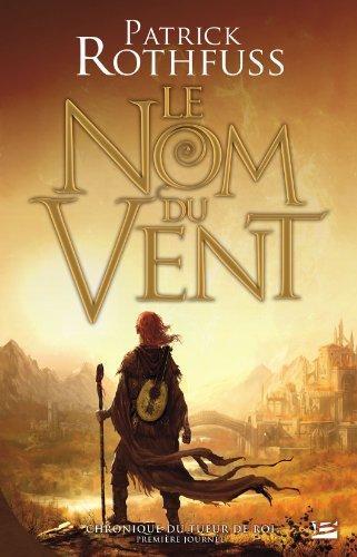 Patrick Rothfuss: Le nom du vent (French language, 2009)