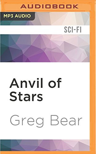 Greg Bear, Stephen Bel Davies: Anvil of Stars (AudiobookFormat, 2016, Audible Studios on Brilliance Audio, Audible Studios on Brilliance)