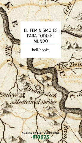 bell hooks: El feminismo es para todo el mundo (Paperback, Castellano language, 2017, Traficantes de Sueños)