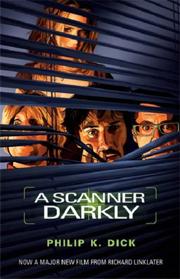 Philip K. Dick: A Scanner Darkly (2006, Gollancz)