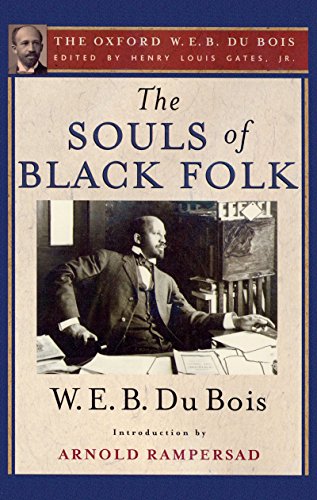 W. E. B. Du Bois, Arnold Rampersad, Henry Louis Gates, Jr.: Souls of Black Folk (2007, Oxford University Press, Incorporated)