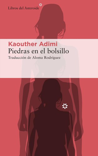 Kaouther Adimi: Piedras en el bolsillo (2020, Libros del asteroide)