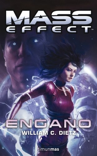 William C. Dietz, Patricia Nunes Martínez: Mass Effect nº 04/04 Engaño (Paperback, 2014, Timun Mas Narrativa)