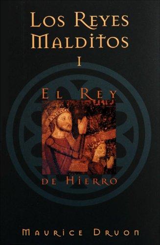 Maurice Druon: El rey de hierro (Paperback, Spanish language, 2006, Ediciones B)