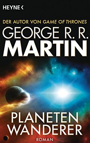 George R.R. Martin: Planetenwanderer (German language, 2016, Heyne Verlag)