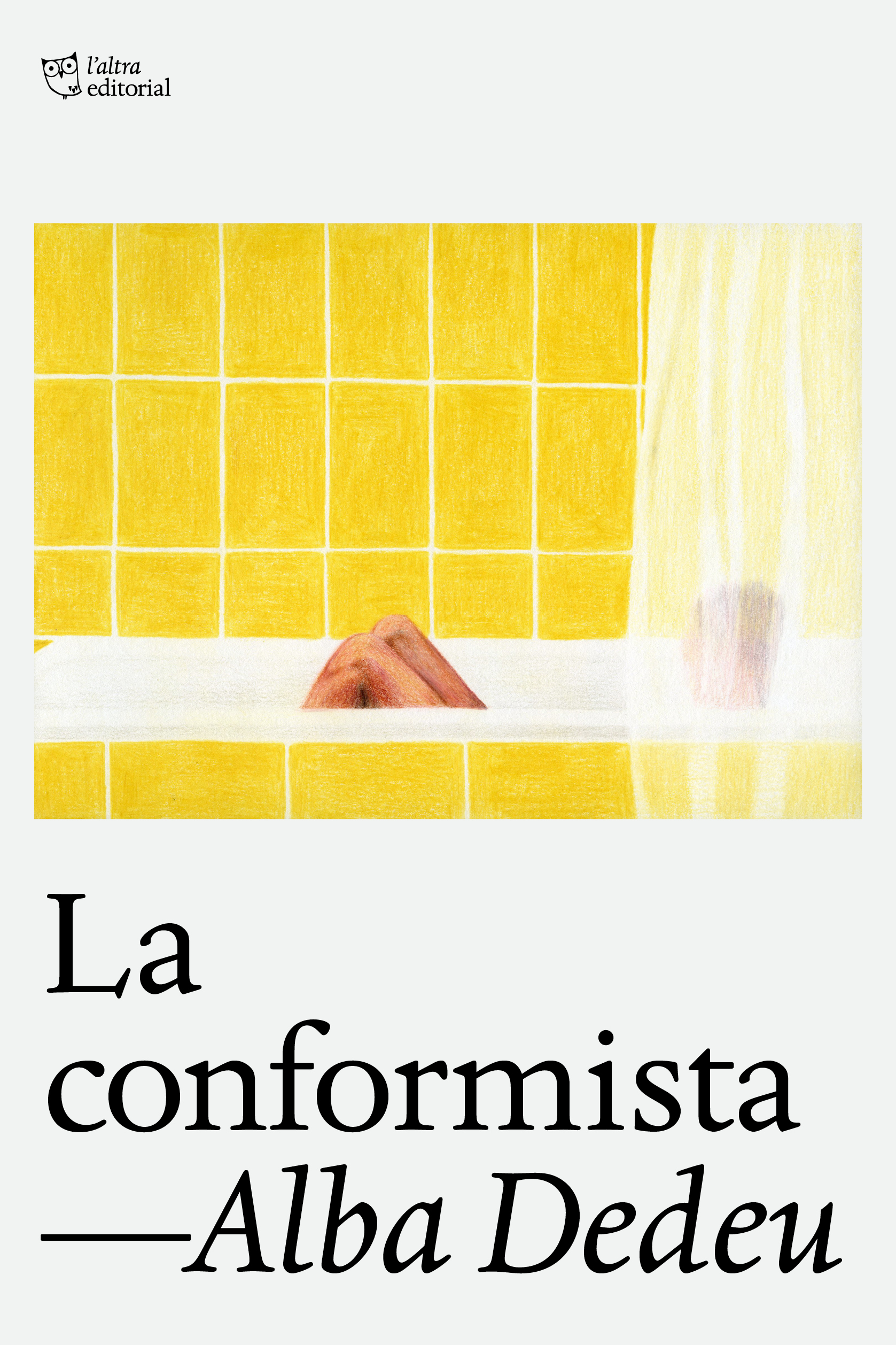 Alba Dedeu: La Conformista (català language, 2024, L'Altra Editorial)