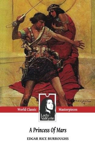 Edgar Rice Burroughs, Lady Valkyrie: A Princess of Mars (Paperback, 2012, CreateSpace Independent Publishing Platform)
