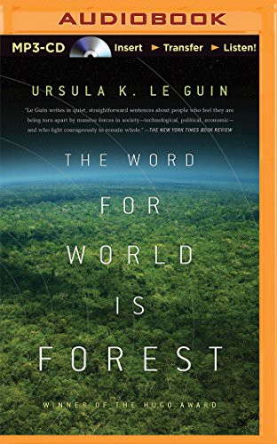 Ursula K. Le Guin, Kevin Pariseau: The Word for World is Forest (AudiobookFormat, 2015, Audible Studios on Brilliance Audio)