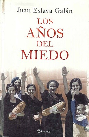 Los años del miedo : la nueva España (2008, Planeta, D. L.)