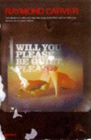 Raymond Carver: Will You Please Be Quiet, Please (1999, Harvill Pr)