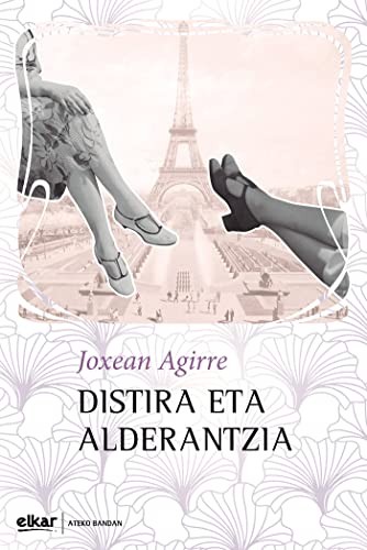 Joxean Agirre Odriozola: Distira eta alderantzia (Paperback, 2021, Elkar)