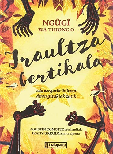 Ngugi wa Thiong'o: Iraultza bertikala (Paperback, Basque language, 2019, Txalaparta, S.L.)