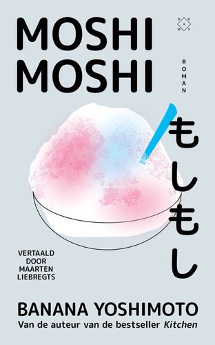 Maarten Liebregts, Banana Yoshimoto: Moshi moshi (Paperback, 2025, Das Mag)