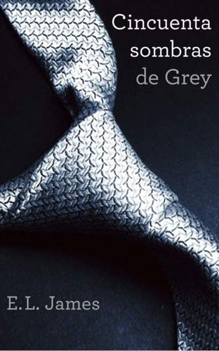 E. L. James: Cincuenta sombras de Grey (Spanish language, 2013, Grijalbo)