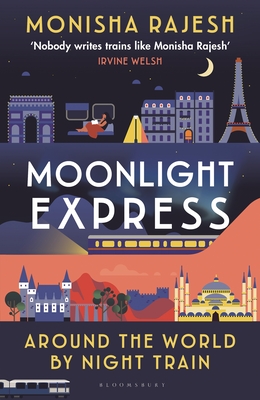 Monisha Rajesh: Moonlight Express (Hardcover, 2025, Bloomsbury Circus)