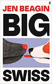 Big Swiss (2023, Faber & Faber, Limited)