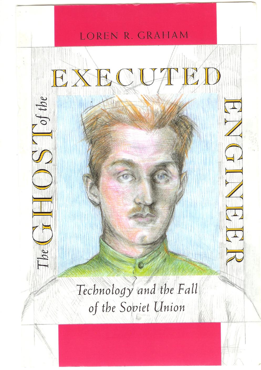 Loren Graham: The Ghost of the Executed Engineer (1993)