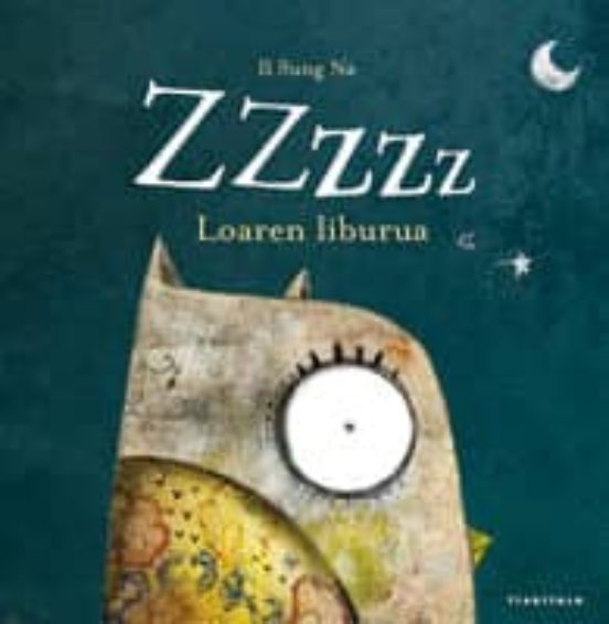 Il Sung Na: Zzzzz Loaren liburua (Euskara language, Ttarttalo)