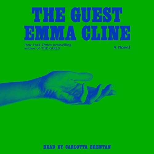Emma Cline, Carlotta Brentan: The Guest (AudiobookFormat, 2023, Random House Audio)
