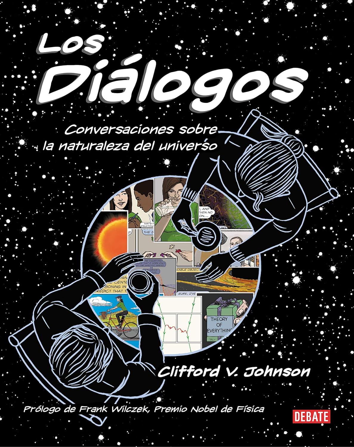 Clifford V. Johnson: Los diálogos (Hardcover, 2019, DEBATE)