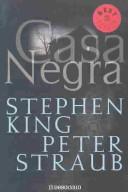 Stephen King, Peter Straub: Casa negra (Paperback, Spanish language, 2003, Debolsillo, Distributed by Random House)