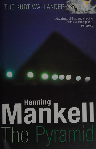 Henning Mankell, Ebba Segerberg, Laurie Thompson: Pyramid (2008, Penguin Random House)