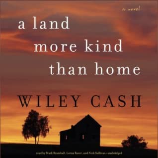 Wiley Cash: A Land More Kind than Home (EBook, 2012, Blackstone Publishing)