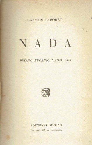 Carmen Laforet: Nada (Hardcover, Spanish language, 1945, Destino)