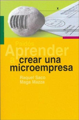 Raquel Saco, Maga Mazza: Aprender a crear una microempresa/How to start a small business (Batman (Graphic Novels)) (Paperback, Spanish language, 2004, Ediciones Paidos Iberica)