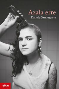 Danele Sarriugarte Mochales: Azala erre (Basque language, 2018, Elkar)