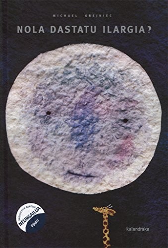 Nola dastatu ilargia? (Hardcover, Euskara language, 2004, Kalandraka)