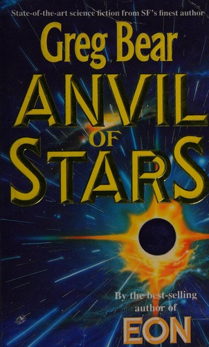 Greg Bear: Anvil of Stars (1993, Legend)